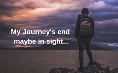 My Journey’s end maybe in sight !